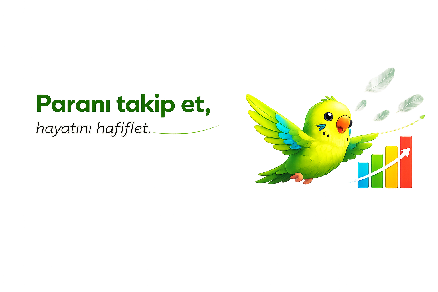 Paranı takip et, hayatını hafiflet.